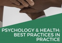 PSYCHOLOGY & HEALTH: BEST PRACTICES IN PRACTICE 